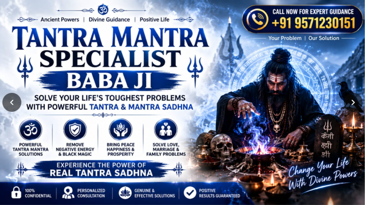 Tantra Mantra Specialist baba ji